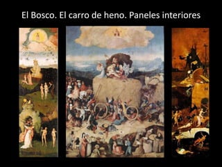 El Bosco. El carro de heno. Paneles interiores
 