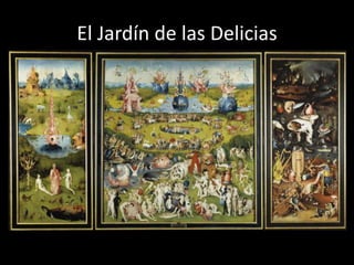 El Jardín de las Delicias
 