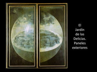 El
  Jardín
  de las
 Delicias.
 Paneles
exteriores
 