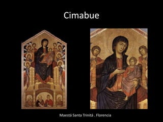 Cimabue




Maestá Santa Trinitá . Florencia
 