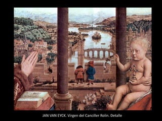 JAN VAN EYCK. Virgen del Canciller Rolin. Detalle
 