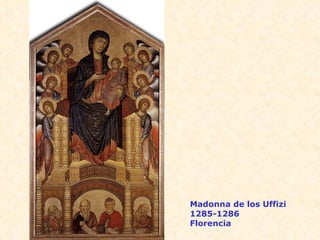 Madonna de los Uffizi 1285-1286 Florencia 