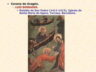 Corona de Aragón. LUIS BORRASSÁ. Retablo de San Pedro ( 1411 - 1413 ), Iglesia de Santa María de Egara,  Tarrasa, Barcelona .  