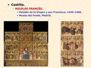 Castilla. NICOLÁS FRANCÉS. Retablo de la Virgen y san Francisco. 1445-1460. Museo del Prado, Madrid. 