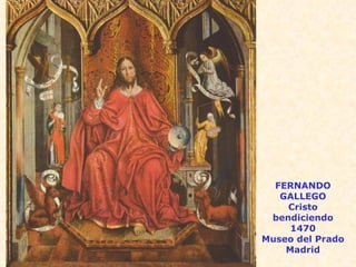 FERNANDO GALLEGO Cristo bendiciendo 1470 Museo del Prado Madrid 