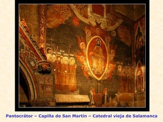 Pantocrátor – Capilla de San Martín – Catedral vieja de Salamanca 