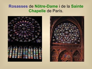 Rosasses  de  Nôtre-Dame  i de la  Sainte Chapelle  de París. 