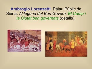 Ambrogio Lorenzetti . Palau Públic de Siena.  Al·legoria del Bon Govern.  El Camp i la Ciutat ben governats  (detalls). 