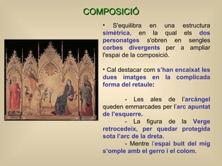 <ul><li>S'equilibra en una estructura  simètrica , en la qual els  dos personatges  s'obren en sengles  corbes divergents ...