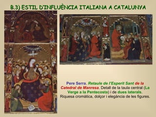 Pere Serra .  Retaule de l’Esperit Sant  de la   Catedral de Manresa . Detall de la taula central ( La Verge a la Pentecos...