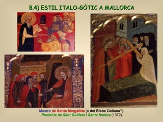 Mestre  de Santa Margalida   (o  del   Bisbe Galiana ?).  Predel·la de Sant Guillem i Santa Helena  (1372). B.4) ESTIL ITA...