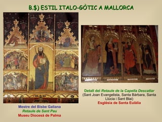 Detall del  Retaule de la Capella Descatlar (Sant Joan Evangelista, Santa Bàrbara, Santa Llúcia i Sant Blai) Església de S...