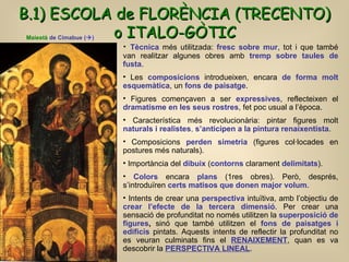 <ul><li>Tècnica  més utilitzada:  fresc sobre mur , tot i que també van realitzar algunes obres amb  tremp sobre taules de...