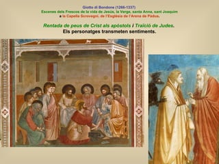 Giotto di Bondone (1266-1337)   Escenes dels Frescos de la vida de Jesús, la Verge, santa Anna, sant Joaquim a  la Capella...