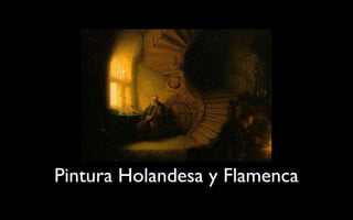 Pintura Holandesa y Flamenca 