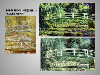 IMPRESSIONISME (1899…)
“Claude Monet”
 