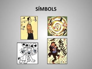SÍMBOLS
 