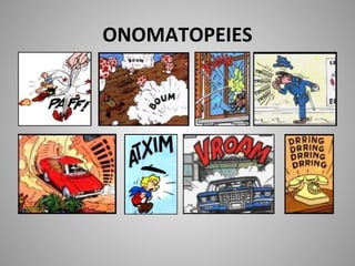 ONOMATOPEIES
 