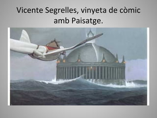 Vicente Segrelles, vinyeta de còmic
          amb Paisatge.
 