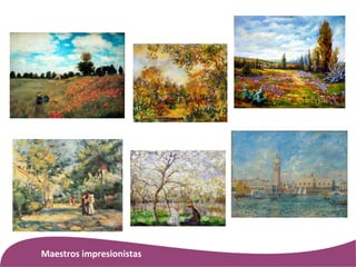 Maestros impresionistas
 