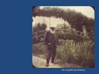 En su jardín de Giverny
 