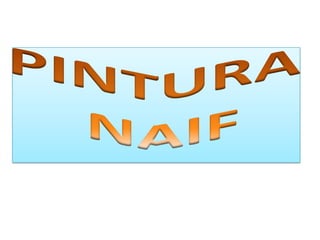 PINTURA NAIF 