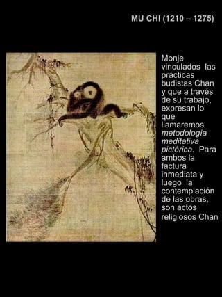 <ul><li>Monje vinculados  las prácticas budistas Chan y que a través de su trabajo, expresan lo que llamaremos  metodologí...