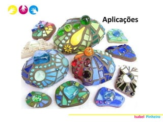 Aplicações




        Isabel Pinheiro
 