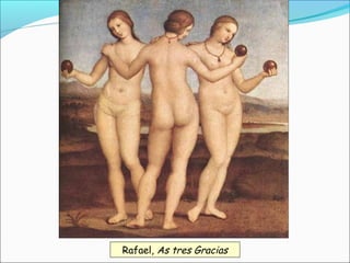 Rafael, As tres Gracias
 