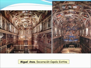Miguel AnxoMiguel Anxo. Decoración Capela Sixtina
 