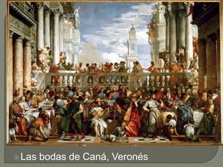 Las bodas de Caná, Veronés
 
