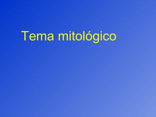 Tema mitológico 