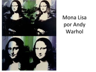Mona Lisa
por Andy
Warhol