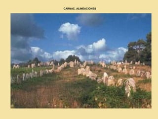 CARNAC. ALINEACIONES
 