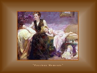 "Precious Moments" 