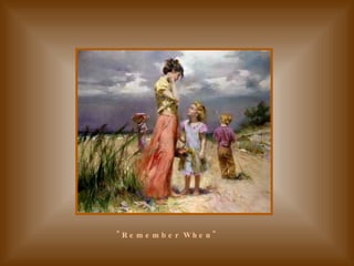 "Remember When"   