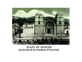 PLAZA  DE  MANCOS Acuarela de la Condesa D’Avernas  