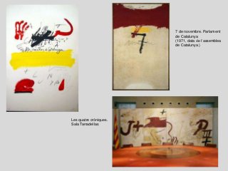 7 de novembre. Parlament
de Catalunya
(1971, data de l’assemblea
de Catalunya )
Les quatre cròniques.
Sala Tarradellas
 