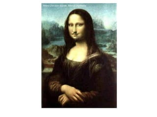 Mona Lisa com bigode, Marcel Duchamp
 