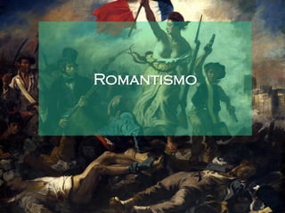 Romantismo
 