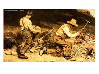 Cortadores de Pedra, Courbet
 