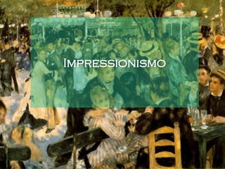 Impressionismo
 