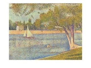 The Seine and la Grande Jatte, George Seurat
 