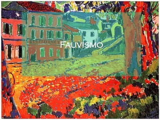 Fauvismo
 