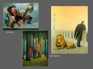 Max Ernst




            René Magritte
 