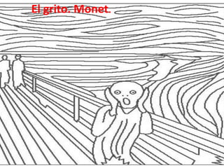 El grito. Monet.

 
