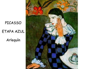PICASSO ETAPA AZUL Arlequín 