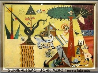 SURREALISMO  JOAN MIRÓ Tierra labrada 