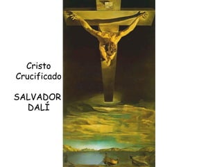 Cristo Crucificado SALVADOR  DALÍ 