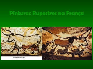 Pinturas Rupestres na França 